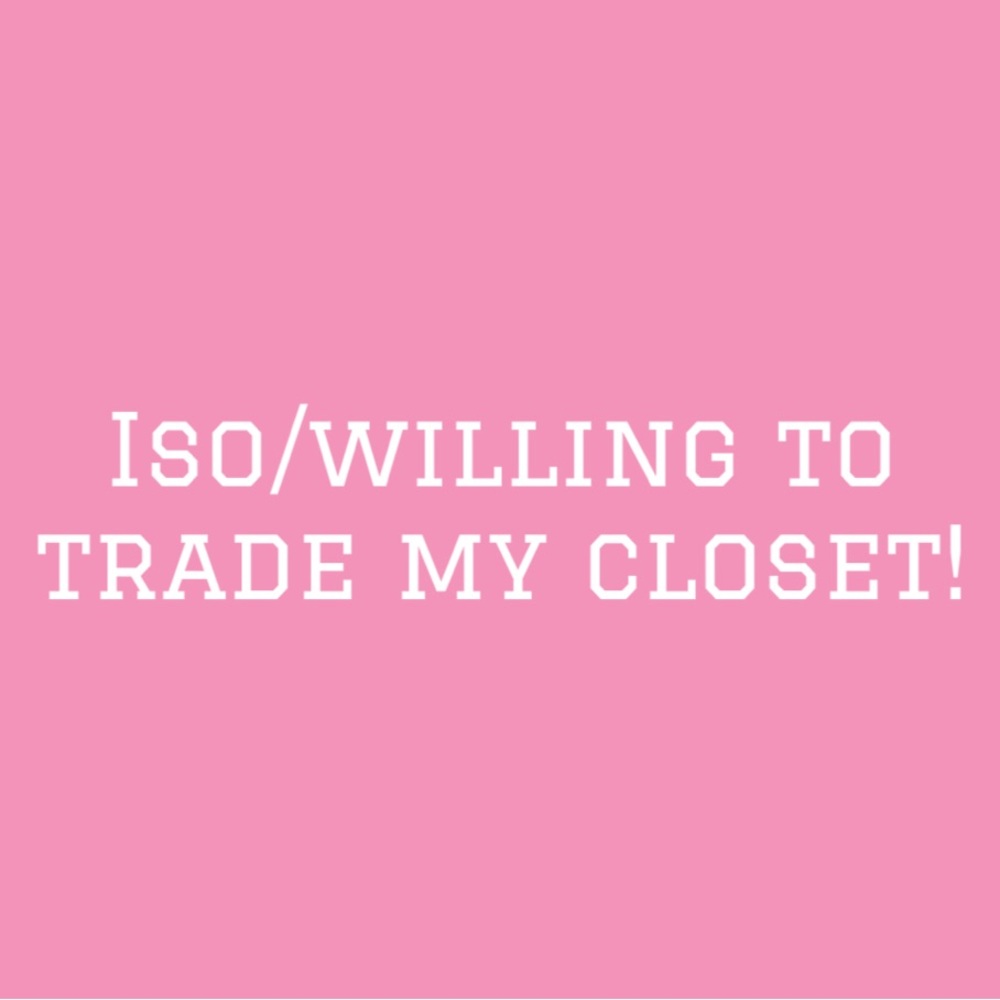 open to trades!!